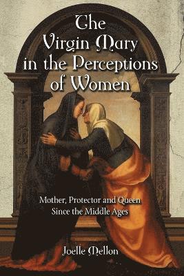 bokomslag Virgin Mary in the Perceptions of Women