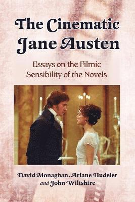 David Monaghan, Ariane Hudelet, John Wiltshire - Cinematic Jane Austen, Häftad
