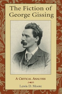 The Fiction of George Gissing 1