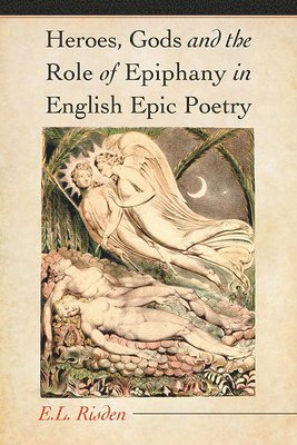 Heroes, Gods and the Role of Epiphany in English Epic Poetry