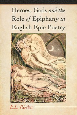 Heroes, Gods and the Role of Epiphany in English Epic Poetry 1