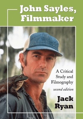 bokomslag John Sayles, Filmmaker