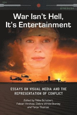Rikke Schubart, Fabian Virchow, Debra White-Stanley - War Isn't Hell, It's Entertainment, Häftad