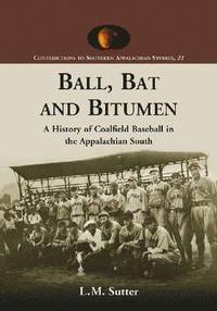 bokomslag Ball, Bat and Bitumen