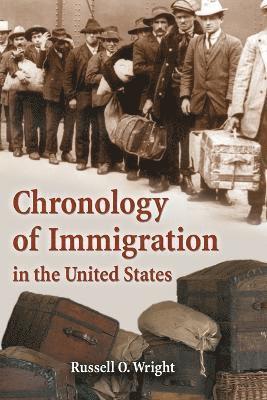 bokomslag Chronology of Immigration in the United States