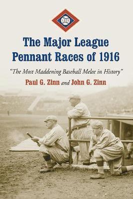 Paul G. Zinn, John G. Zinn - Major League Pennant Races of 1916, Häftad