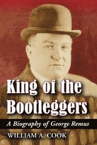 bokomslag King of the Bootleggers