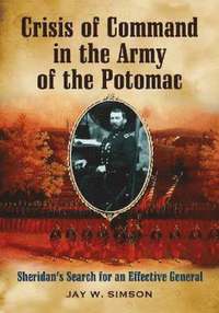 bokomslag Crisis of Command in the Army of the Potomac