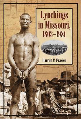 bokomslag Lynchings in Missouri, 1803-1981