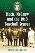 bokomslag Mack, McGraw and the 1913 Baseball Season