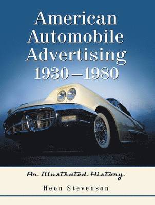 American Automobile Advertising, 1930-1980 1