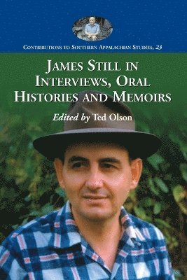 Ted Olson - James Still in Interviews, Oral Histories and Memoirs, Häftad