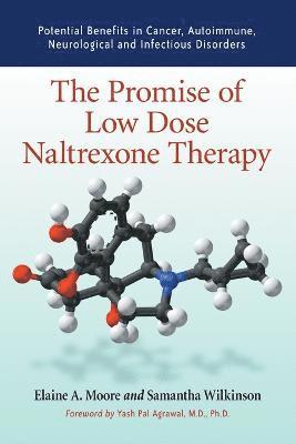 Elaine A. Moore, Samantha Wilkinson - Promise of Low Dose Naltrexone Therapy, Häftad