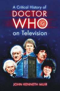 bokomslag A Critical History of Doctor Who on Television