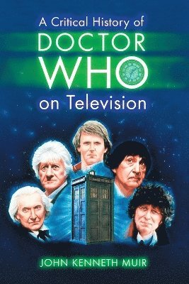 bokomslag A Critical History of Doctor Who on Television