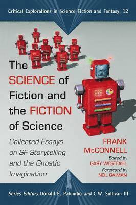 Frank McConnell, Donald E. Palumbo - Science of Fiction and the Fiction of Science, Häftad