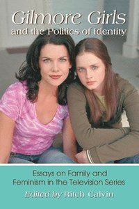 bokomslag Gilmore Girls and the Politics of Identity