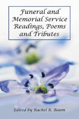 Funeral and Memorial Service Readings, Poems and Tributes 1