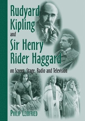 Rudyard Kipling and Sir Henry Rider Haggard on Screen, Stage, Radio and Television 1