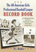All-American Girls Professional Baseball League Record Book 1