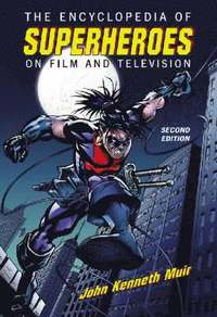 bokomslag The Encyclopedia of Superheroes on Film and Television