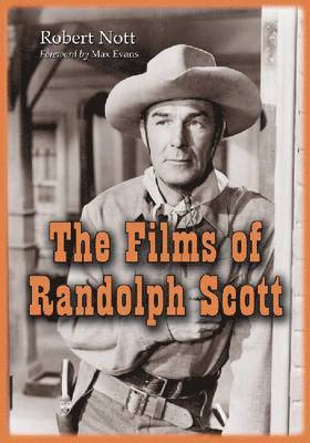The Films of Randolph Scott 1