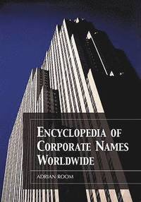 bokomslag Encyclopedia of Corporate Names Worldwide