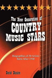 bokomslag New Generation of Country Music Stars