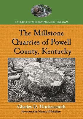 Charles D. Hockensmith - Millstone Quarries of Powell County, Kentucky, Häftad
