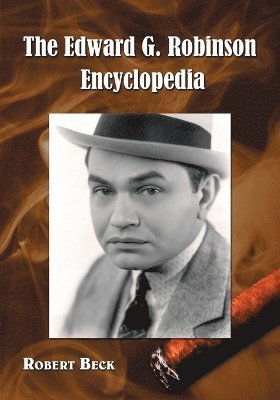 Robert Beck - Edward G. Robinson Encyclopedia, Häftad