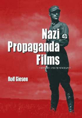 bokomslag Nazi Propaganda Films