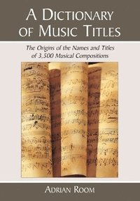 bokomslag A Dictionary of Music Titles