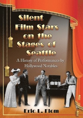 bokomslag Silent Film Stars on the Stages of Seattle