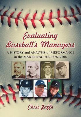 Evaluating Baseball's Managers 1