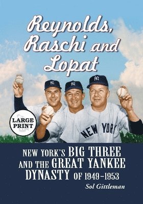 Reynolds, Raschi and Lopat 1