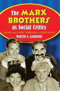 bokomslag The Marx Brothers as Social Critics