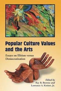 bokomslag Popular Culture Values and the Arts