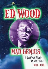 bokomslag Ed Wood, Mad Genius