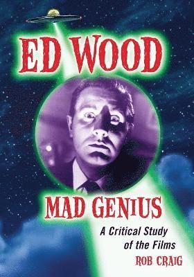 Ed Wood, Mad Genius 1