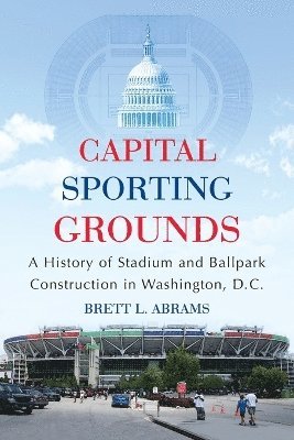 Brett L. Abrams - Capital Sporting Grounds, Häftad