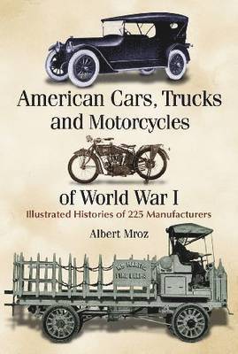 bokomslag American Cars, Trucks and Motorcycles of World War I