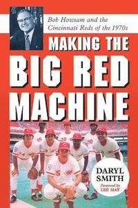 bokomslag Making the Big Red Machine
