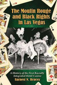 bokomslag The Moulin Rouge and Black Rights in Las Vegas