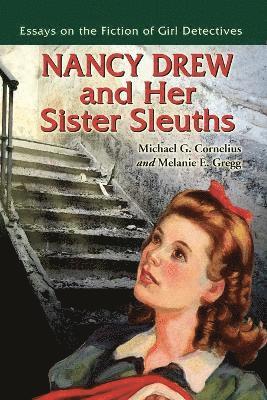 Michael G. Cornelius, Melanie E. Gregg - Nancy Drew and Her Sister Sleuths, Häftad