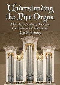 bokomslag Understanding the Pipe Organ