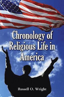 Chronology of Religious Life in America 1