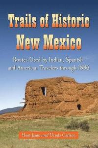 bokomslag Trails of Historic New Mexico