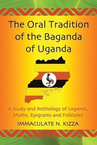 bokomslag The Oral Tradition of the Baganda of Uganda
