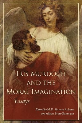 Iris Murdoch and the Moral Imagination 1