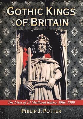 Philip J. Potter - Gothic Kings of Britain, Häftad